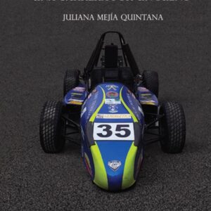 Colombia Racing Team Una Carrera Por Un Sueño Juliana Mejía