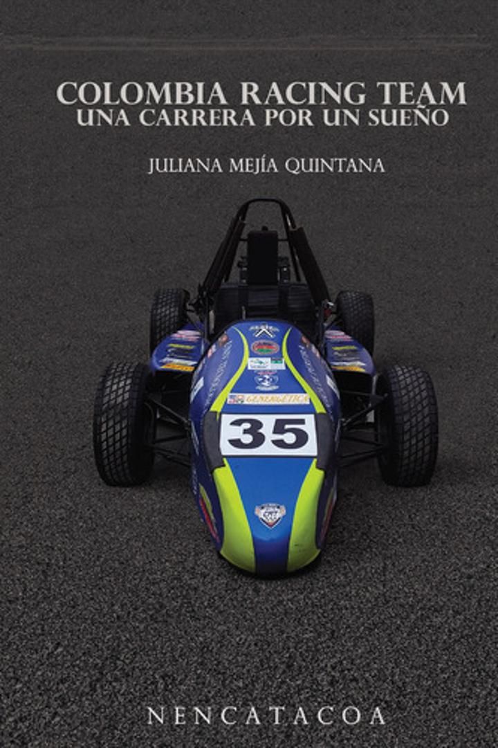 Colombia Racing Team Una Carrera Por Un Sueño Juliana Mejía